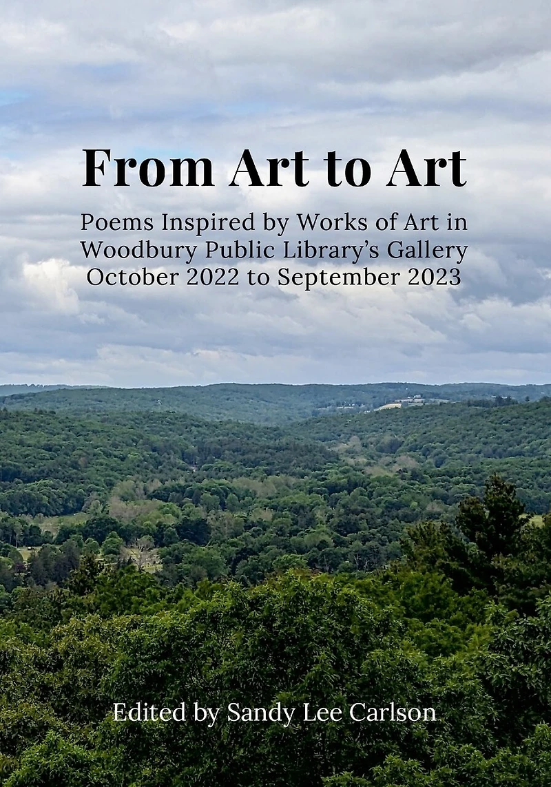 From Art to Art: Poems Inspired by Works of Art in Woodbury Public Library's Gallery October 2022 to September 2023