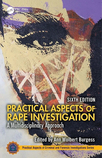 Practical Aspects of Rape Investigation: A Multidisciplinary Approach