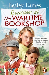 Evacuees at the Wartime Bookshop: Book 4 uplifting WWII saga series from bestselling author