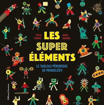 Les super éléments : le tableau périodique de Mendeleïev: le tableau périodique de Mendeleïev