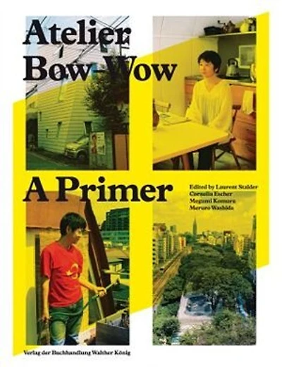 Atelier Bow-Wow: A Primer