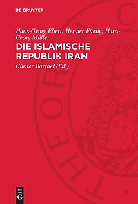 Die Islamische Republik Iran: Historische Herkunft, Ökonomische Grundlagen, Staatsrechtliche Struktur