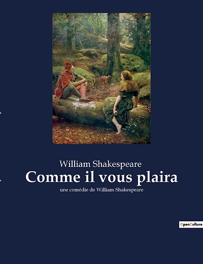 Comme il vous plaira: une comédie de William Shakespeare