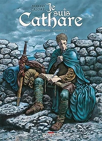 Je suis cathare: l'intégrale