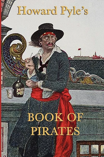 Howard Pyle's Book Of  Pirates