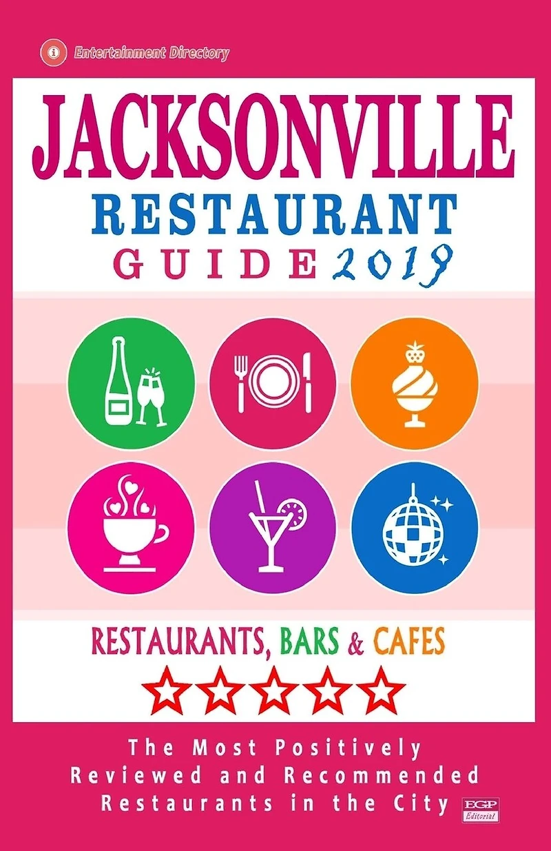 Jacksonville Restaurant Guide 2019: Best Rated Restaurants in Jacksonville, Florida - 500 Restaurants, Bars and Cafés recommended for Visitors, 2019