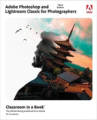 Adobe Photoshop And Lightroom Classic Classroom A Book