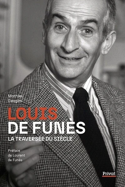 Louis de Funès: la traversée du siècle