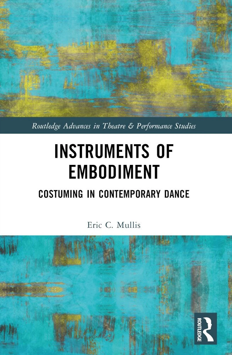Instruments of Embodiment: Costuming Contemporary Dance