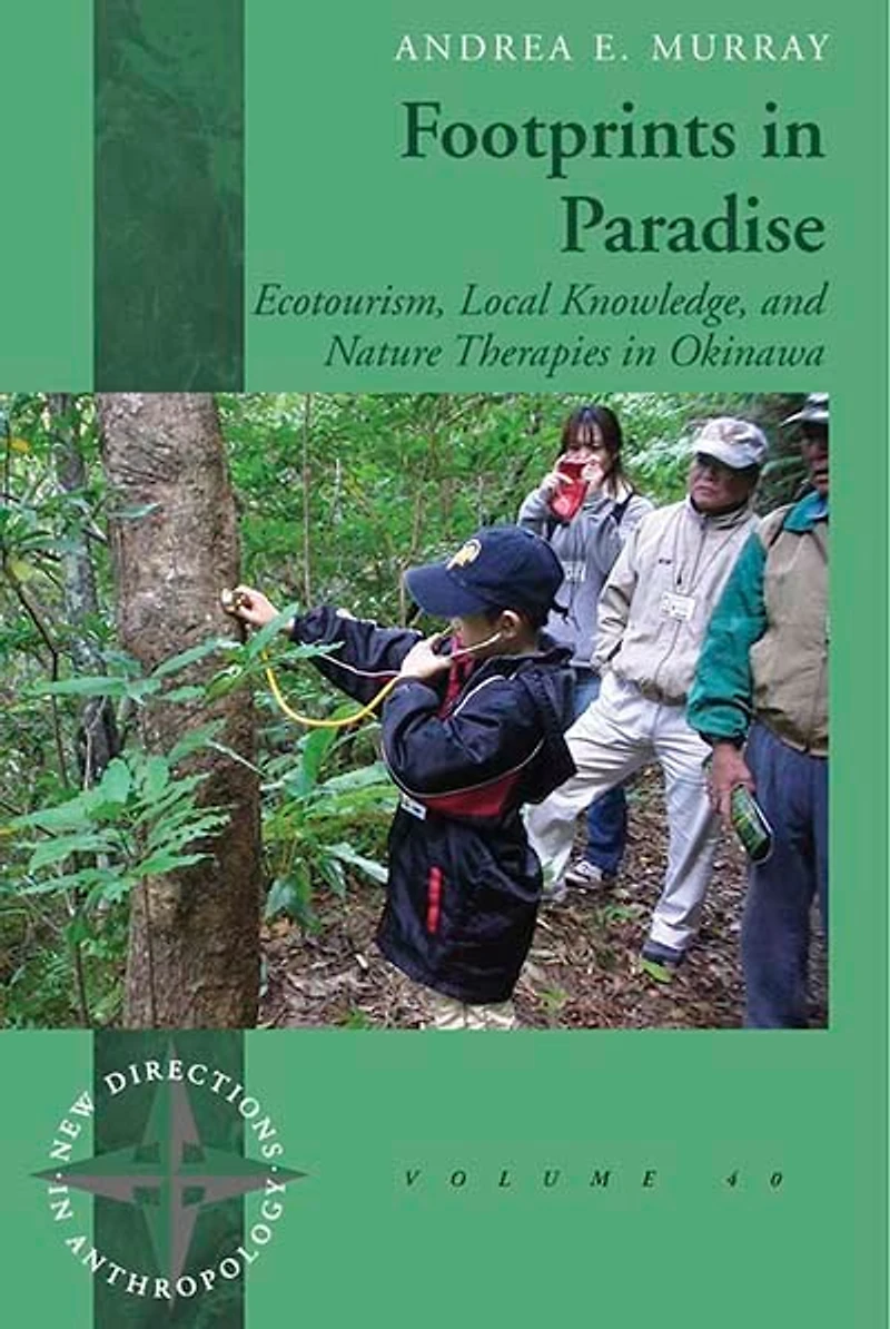 Footprints Paradise: Ecotourism, Local Knowledge, and Nature Therapies Okinawa