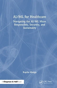 AI/ML for Healthcare: Navigating the Maze Responsibly, Securely, and Sustainably