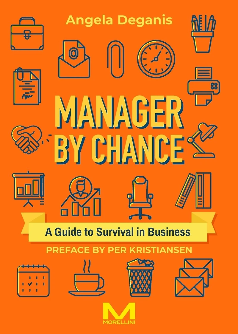 Manager By Chance: A Guide to Survival Business