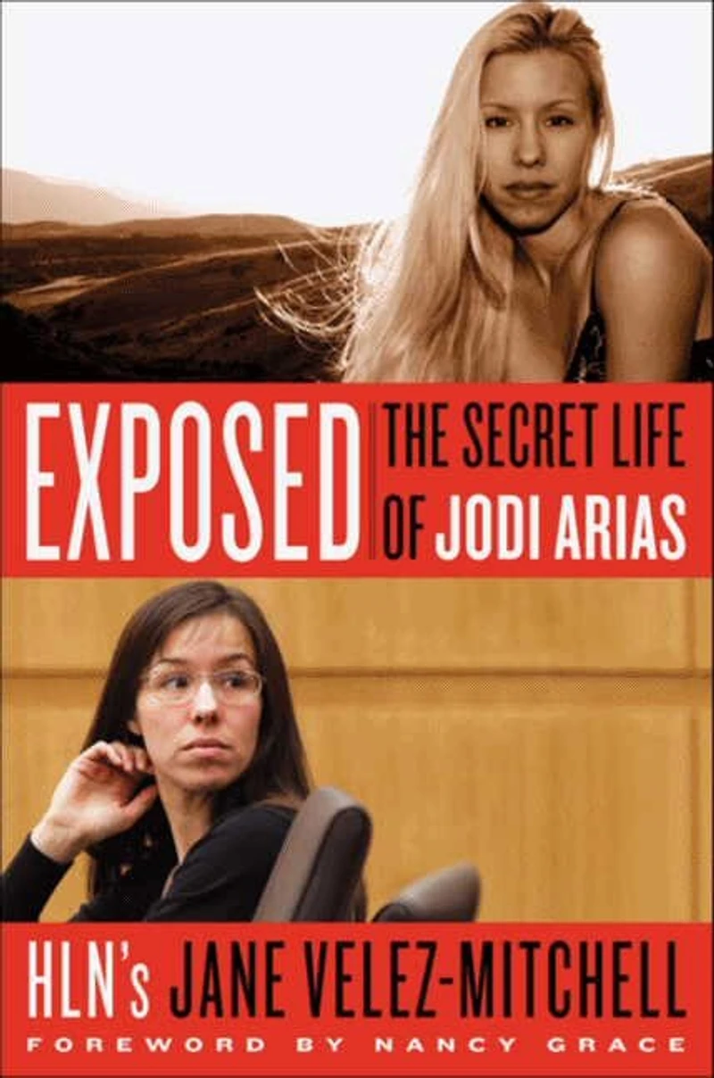 Exposed: The Secret Life Of Jodi Arias