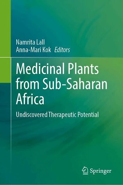 Medicinal Plants from Sub-Saharan Africa: Undiscovered Therapeutic Potential