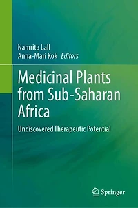 Medicinal Plants from Sub-Saharan Africa: Undiscovered Therapeutic Potential