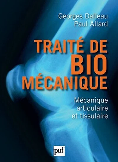 Traité de biomécanique: mécanique articulaire et tissulaire
