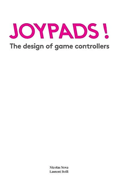 Joypads!: The design of game controllers