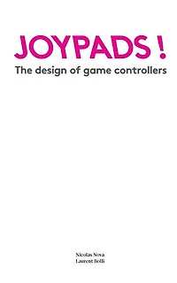 Joypads!: The design of game controllers