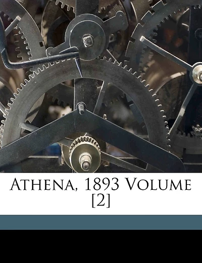 Athena, 1893 Volume [2]