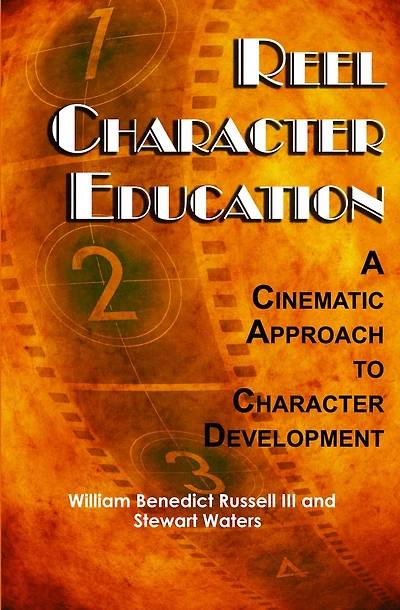 Reel Character Education: A Cinematic Approach to Development