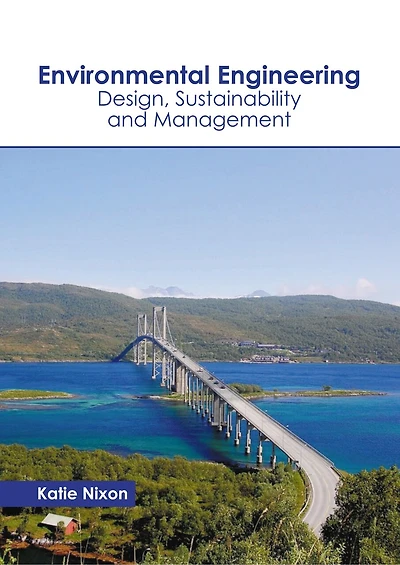 Environmental Engineering: Design, Sustainability And Management