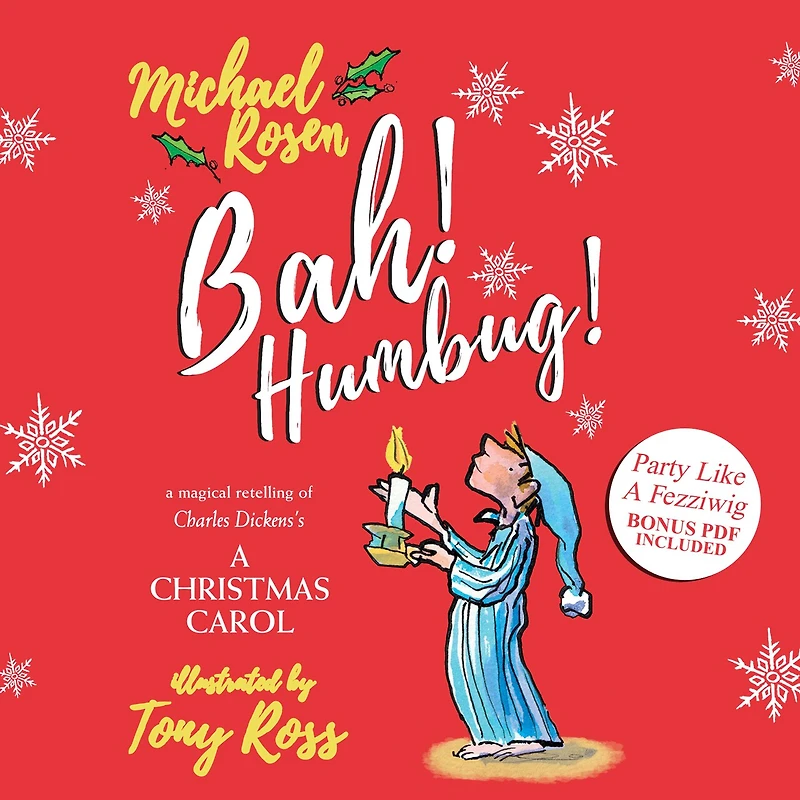 Bah! Humbug!: A Magical Retelling of Charles Dickens' Christmas Carol