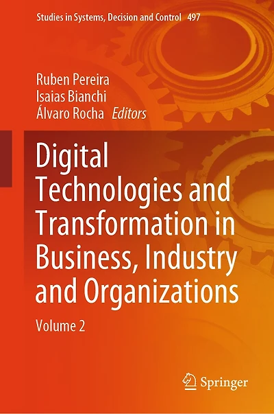 Digital Technologies and Transformation Business, Industry Organizations: Volume 2