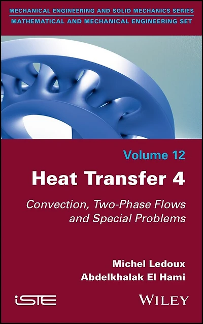 Heat Transfer 4: Convection, Two-Phase Flows and Special Problems
