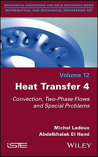 Heat Transfer 4: Convection, Two-Phase Flows and Special Problems