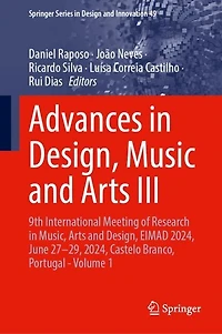 Advances Design, Music and Arts III: 9th International Meeting of Research Music, EIMAD 2024, June 27-29, Castelo Branco, Portugal-Volume 1