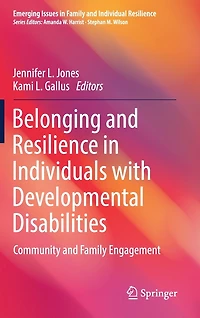 Belonging And Resilience Individuals With Developmental Disabilities: Community Family Engagement