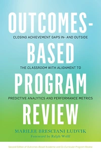 Outcomes-Based Program Review: Closing Achievement Gaps In- and Outside the Classroom With Alignment to Predictive Analytics Performance Metrics