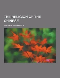 The Religion of the Chinese