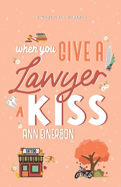 When You Give A Lawyer A Kiss