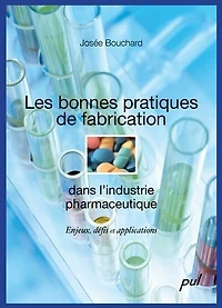 Les bonnes pratiques de fabrication dans l'industrie pharmaceutique : Enjeux, défis et applications: applications