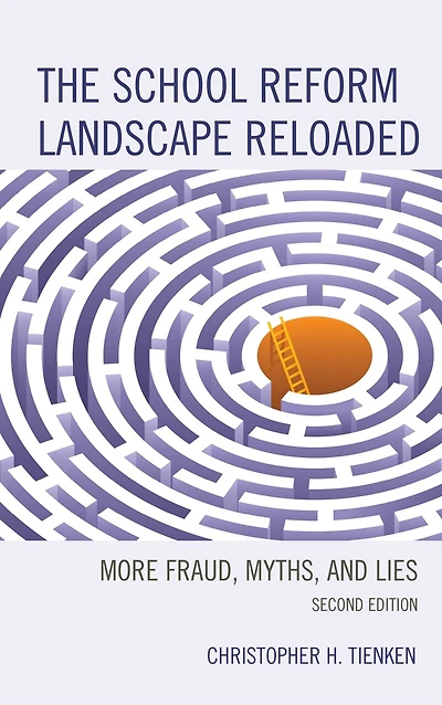 The School Reform Landscape Reloaded: More Fraud, Myths, and Lies