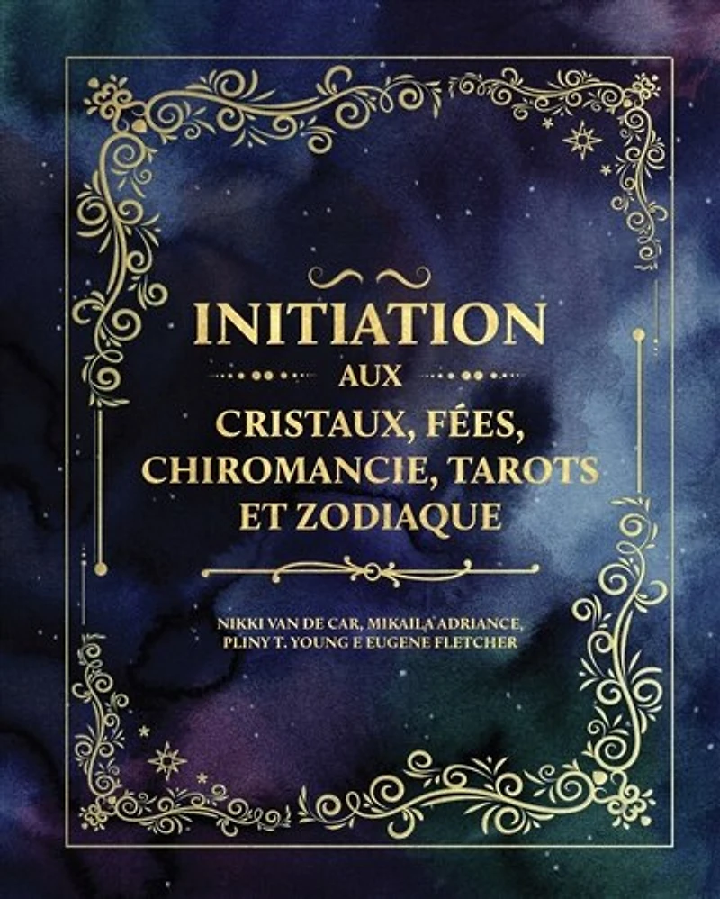 Initiation aux cristaux, fées, chiromancie, tarots et zodiaque
