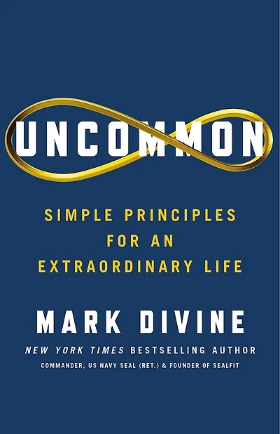 Uncommon: Simple Principles for an Extraordinary Life