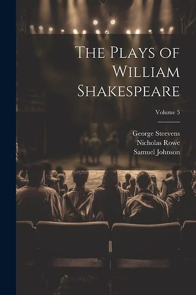 The Plays of William Shakespeare; Volume 5