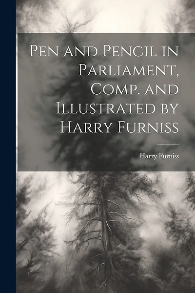 Pen and Pencil in Parliament