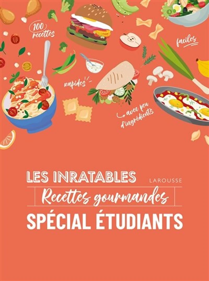 Les inratables: Recettes gourmandes