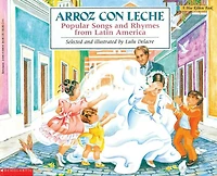 Arroz con leche: Popular Songs and Rhymes from Latin America (Bilingual) (Bilingual edition)
