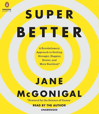 SuperBetter: The Power of Living Gamefully