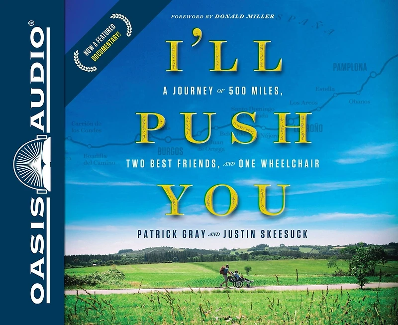 I'll Push You: A Journey Of 500 Miles, Two Best Friends, And One Wheelchair