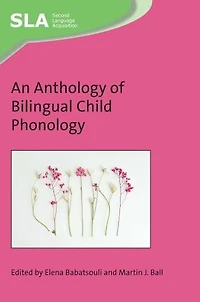An Anthology of Bilingual Child Phonology