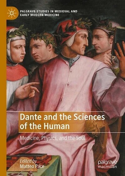 Dante and the Sciences of Human: Medicine, Physics, Soul