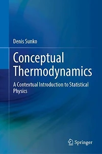 Conceptual Thermodynamics: A Contextual Introduction to Statistical Physics