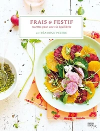 Frais et festif: recettes pour une vie équilibrée