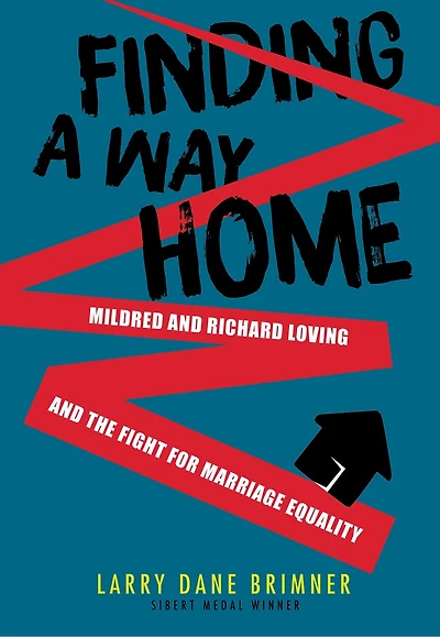 Finding a Way Home: Mildred and Richard Loving the Fight for Marriage Equality