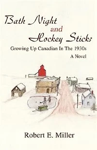 Bath Night and Hockey Sticks: Growing Up Canadian In The 1930s